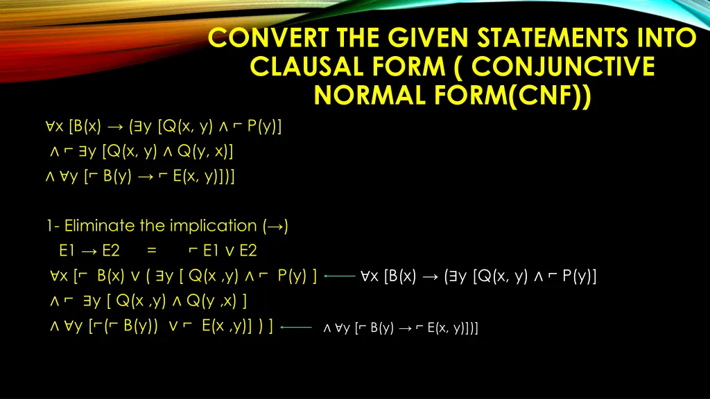 convert the given statements into clausal form