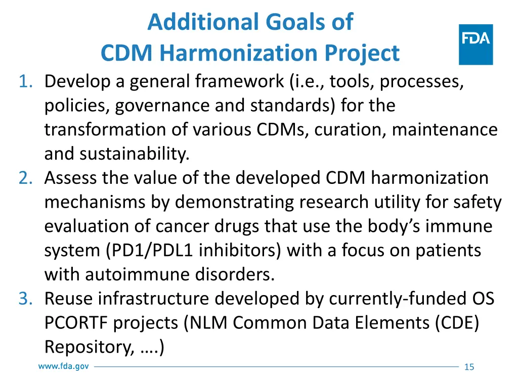 additional goals of cdm harmonization project