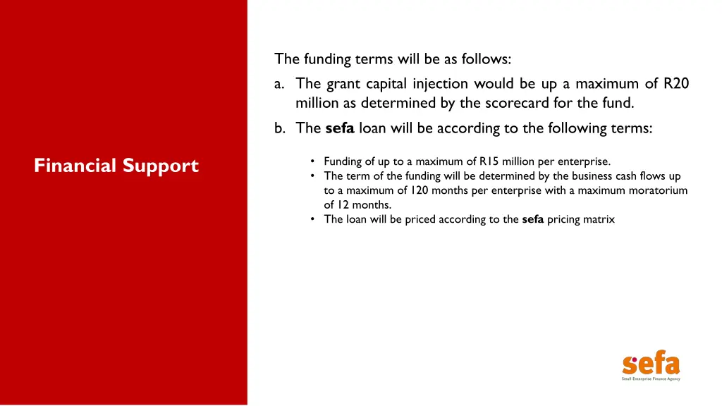 the funding terms will be as follows a the grant