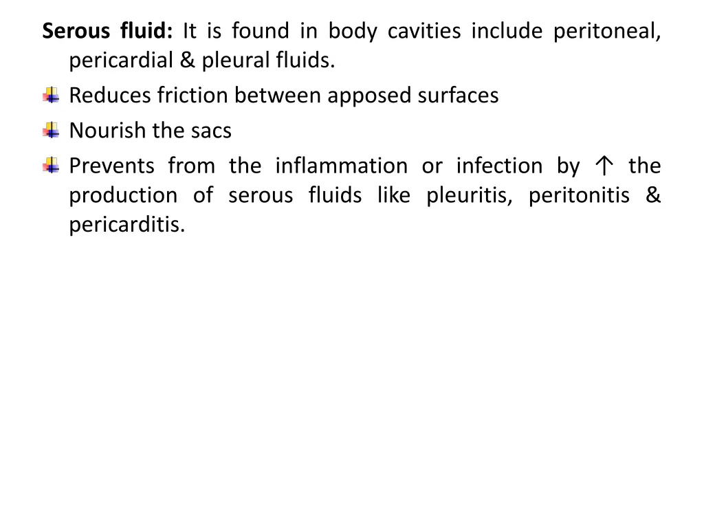 serous fluid it is found in body cavities include