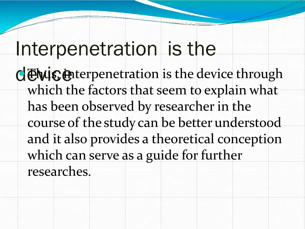 interpenetration is the device thus