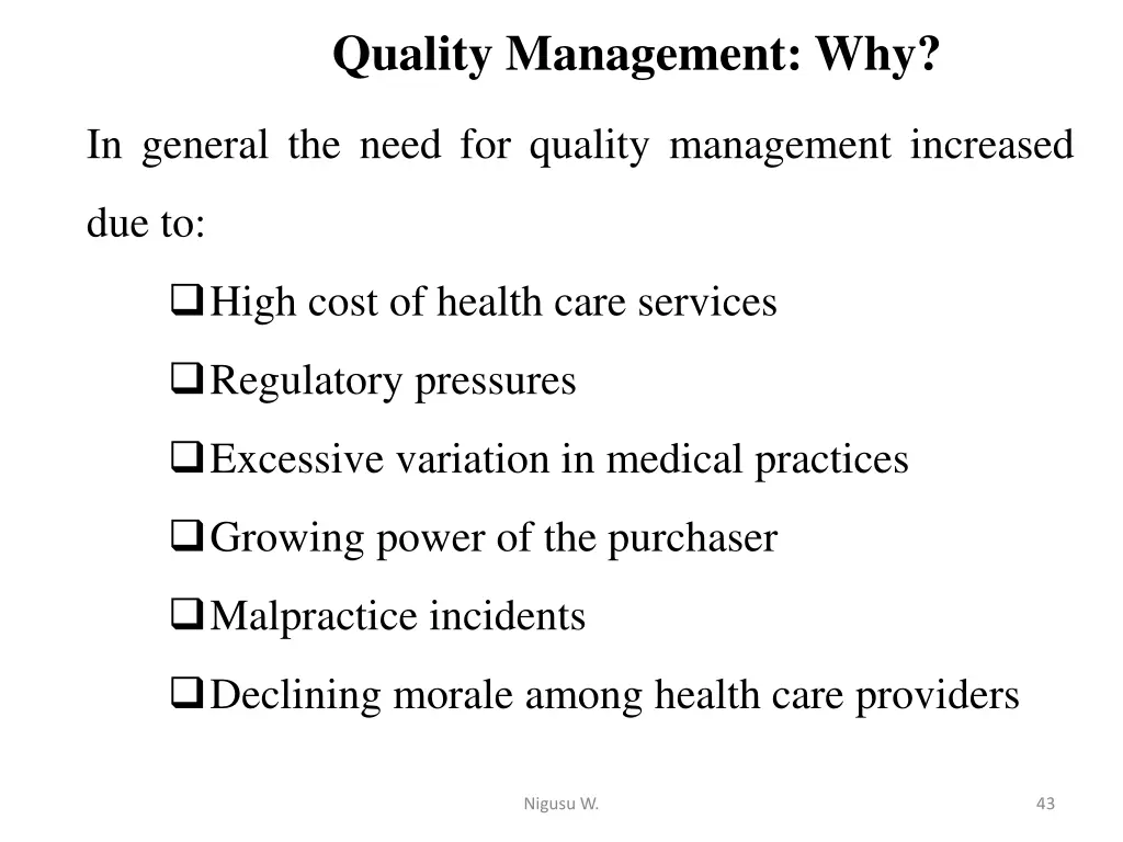 quality management why 4