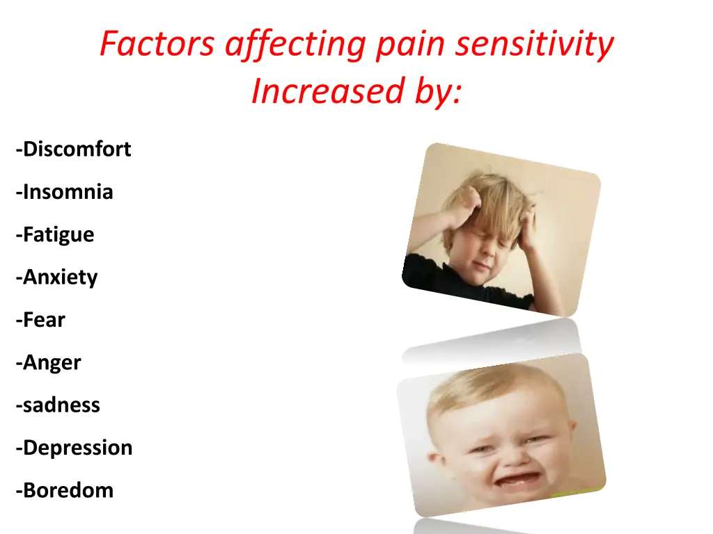 factors affecting pain sensitivity increased by