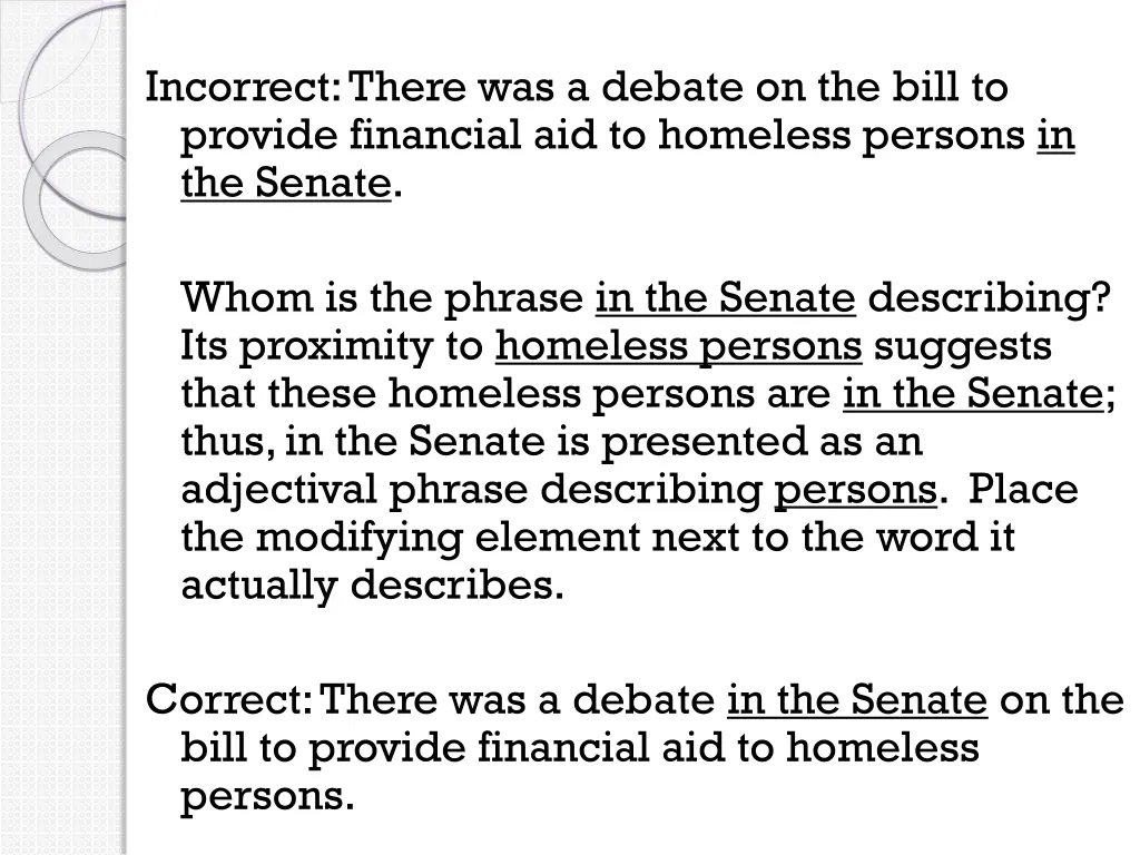 incorrect there was a debate on the bill