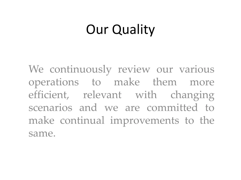 our quality