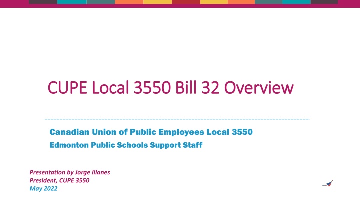 cupe local 3550 bill 32 overview cupe local 3550