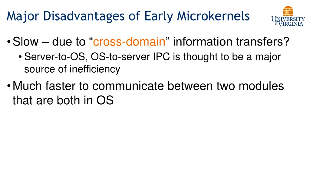 major disadvantages of early microkernels