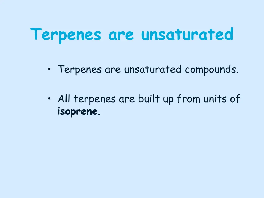 terpenes are unsaturated