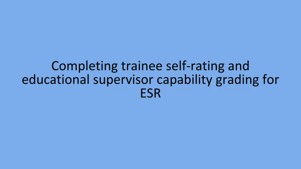 completing trainee self rating and educational