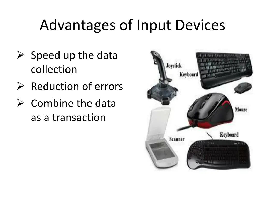 advantages of input devices