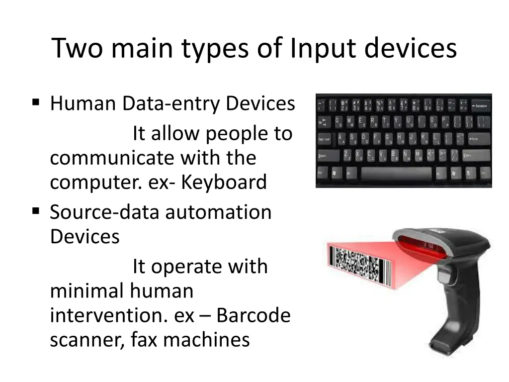 two main types of input devices