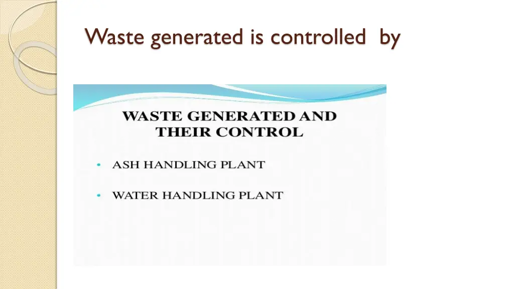 waste generated is controlled by