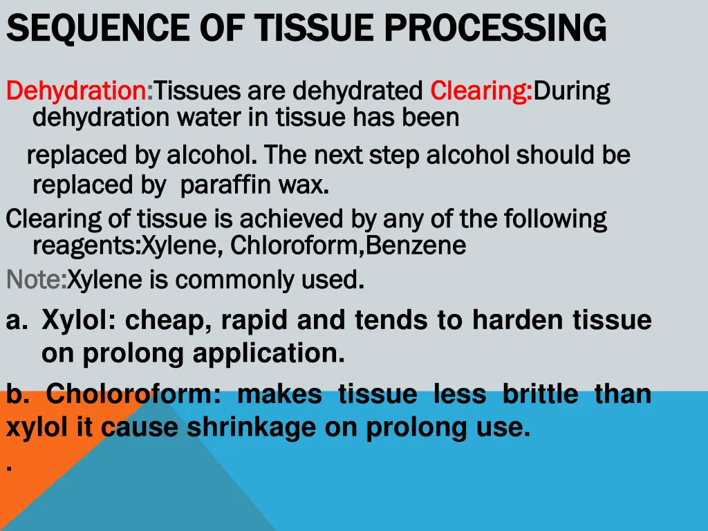 sequence of tissue processing sequence of tissue