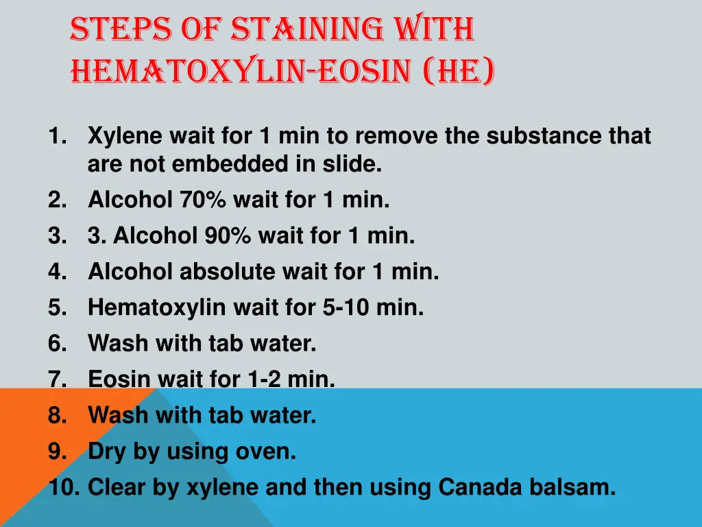 steps of staining with hematoxylin eosin he