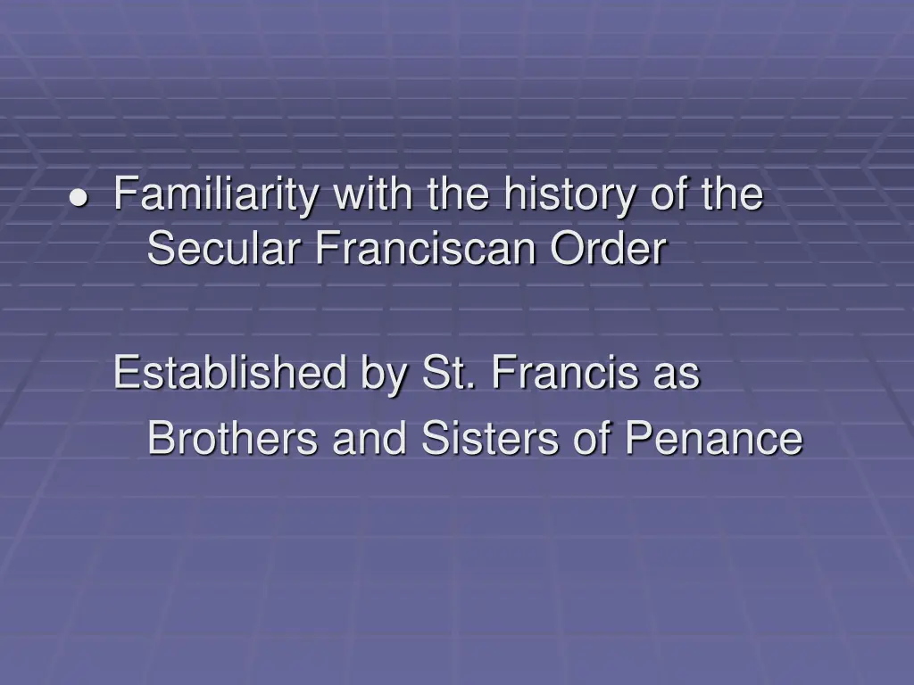 familiarity with the history of the secular