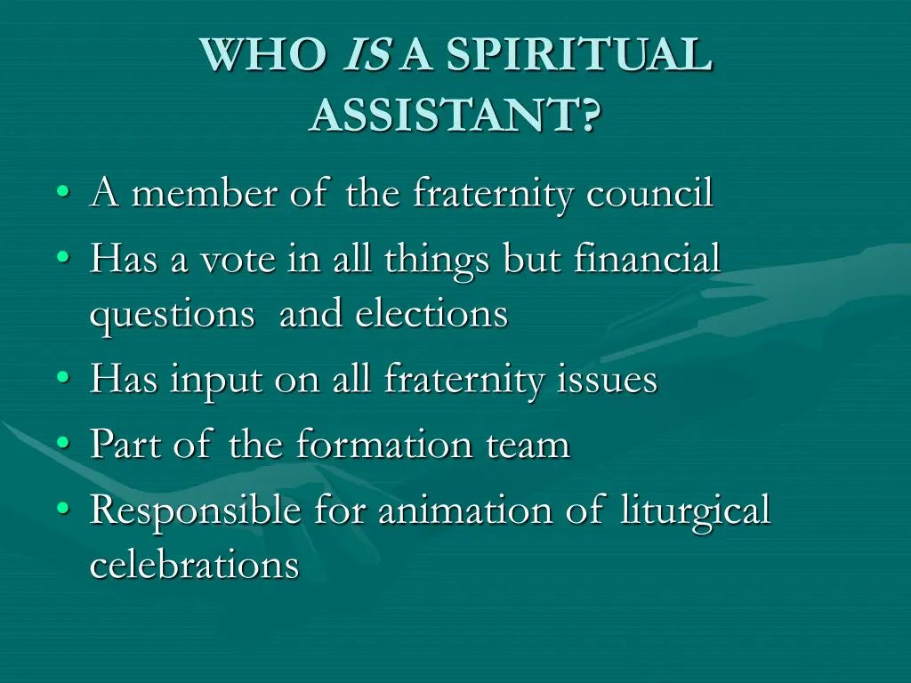 who is a spiritual assistant a member