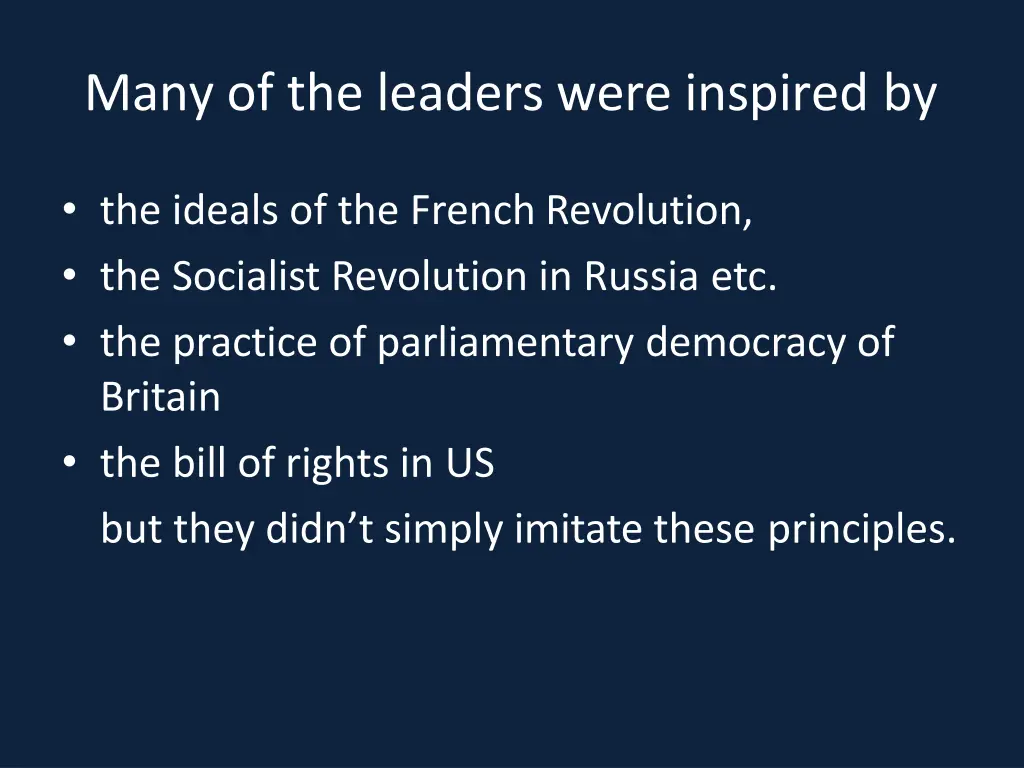 many of the leaders were inspired by