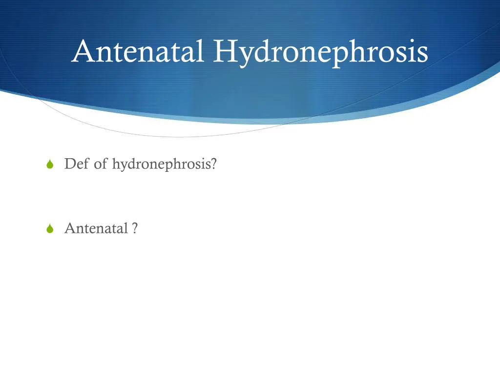 antenatal hydronephrosis