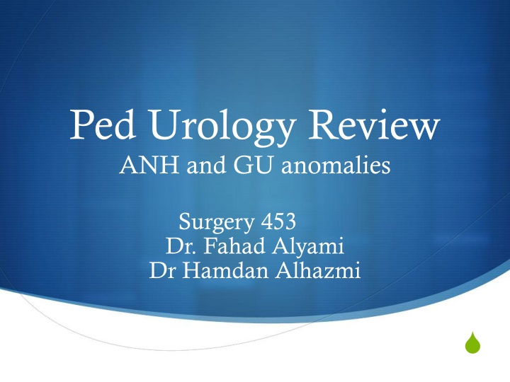 ped urology review anh and gu anomalies