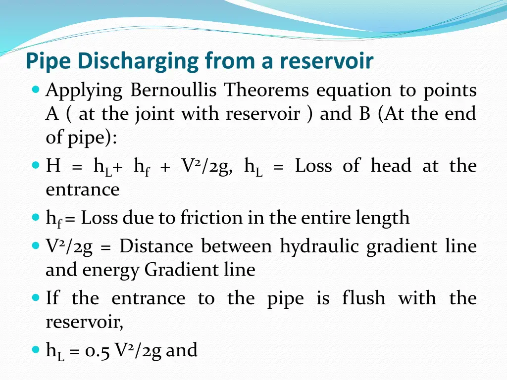 pipe discharging from a reservoir applying 1