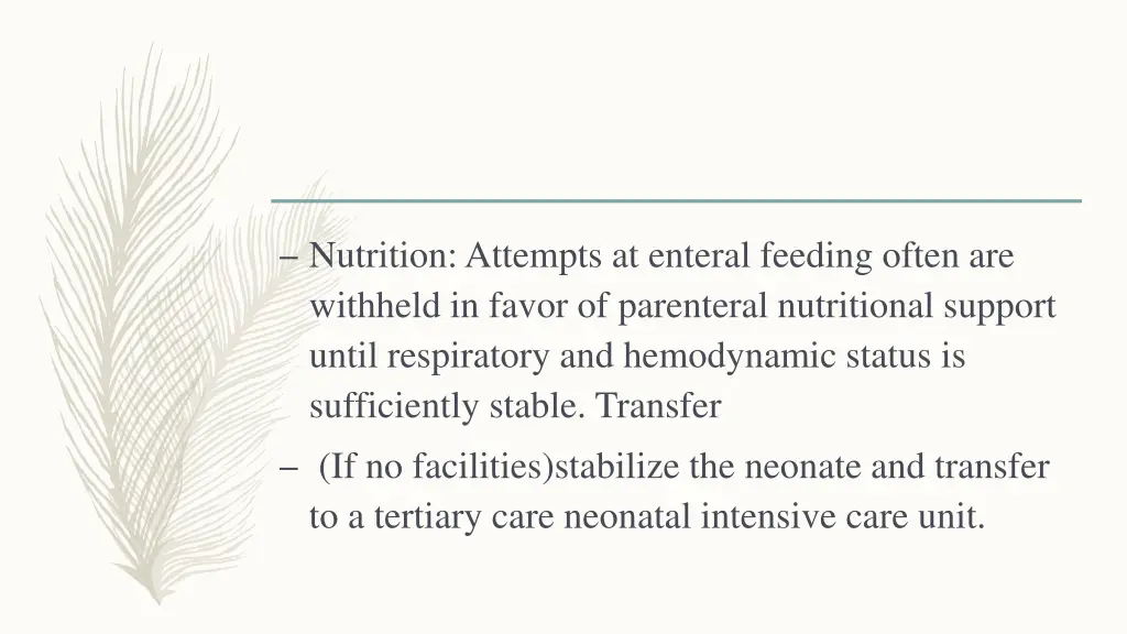 nutrition attempts at enteral feeding often