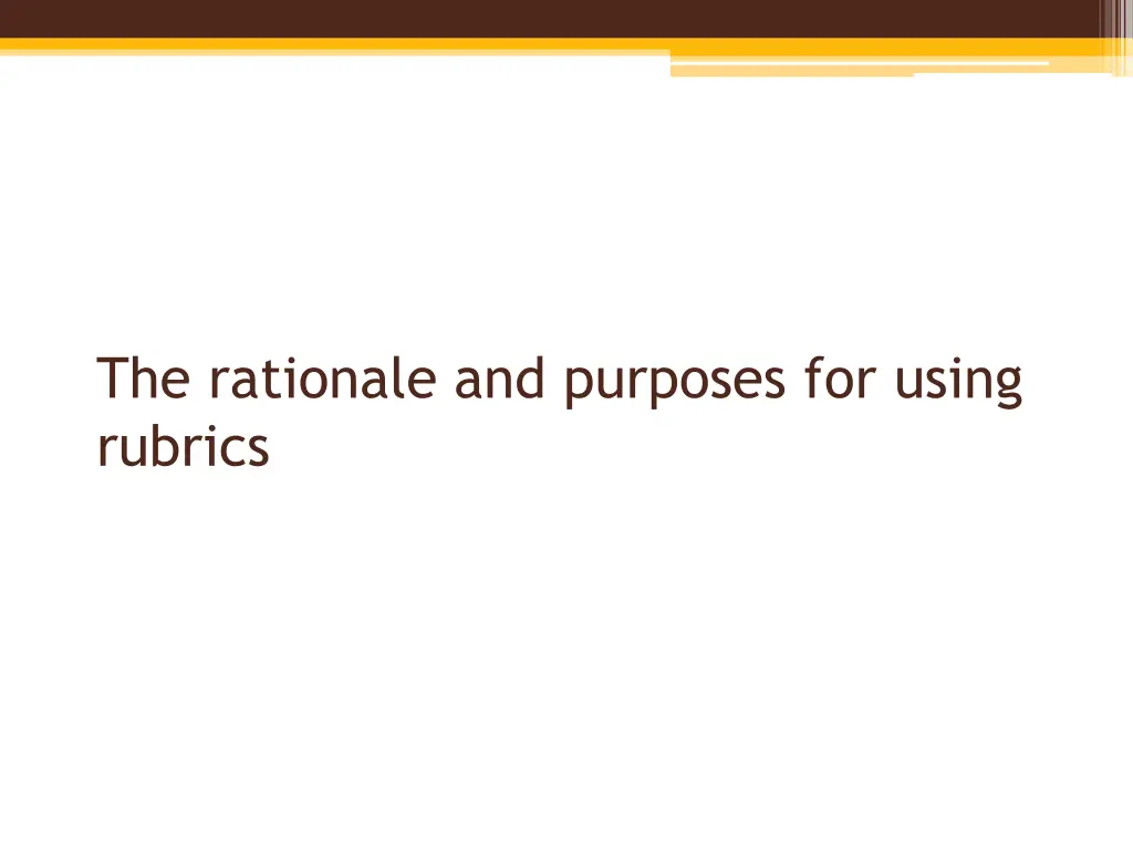 the rationale and purposes for using rubrics