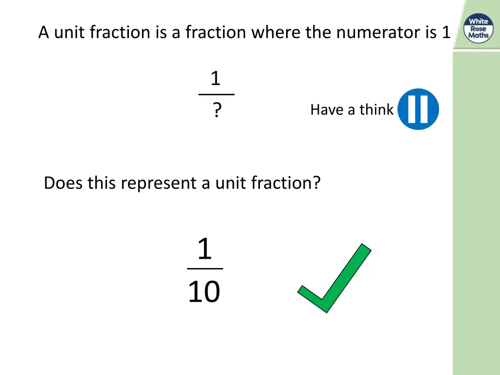 a unit fraction is a fraction where the numerator 3