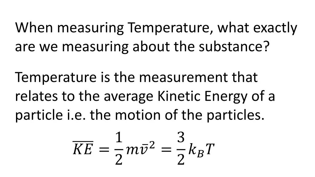 when measuring temperature what exactly