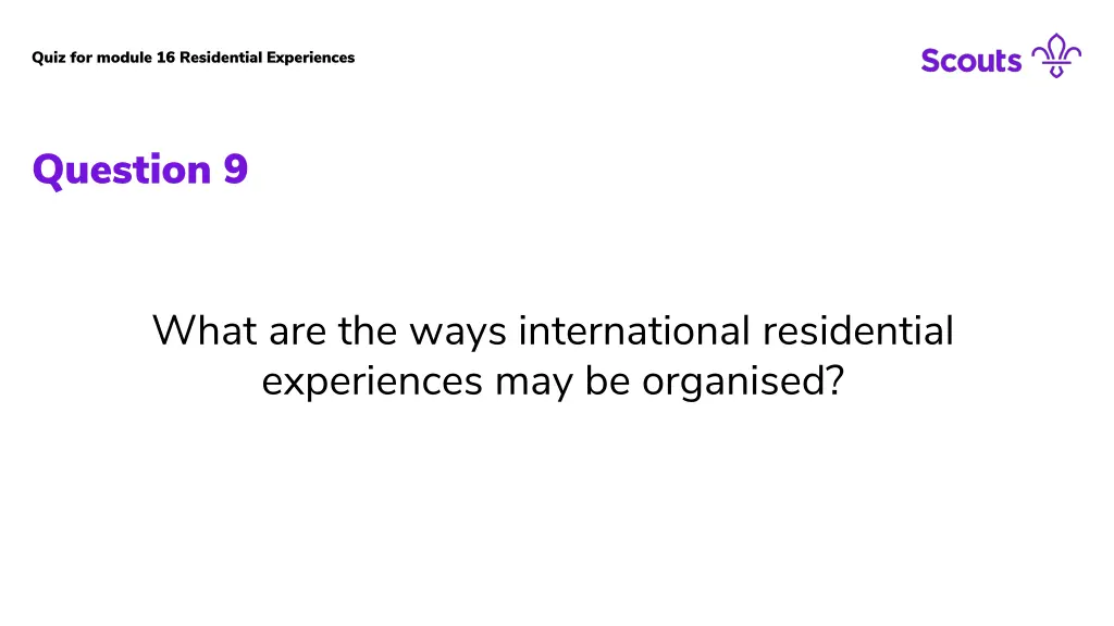 quiz for module 16 residential experiences 9