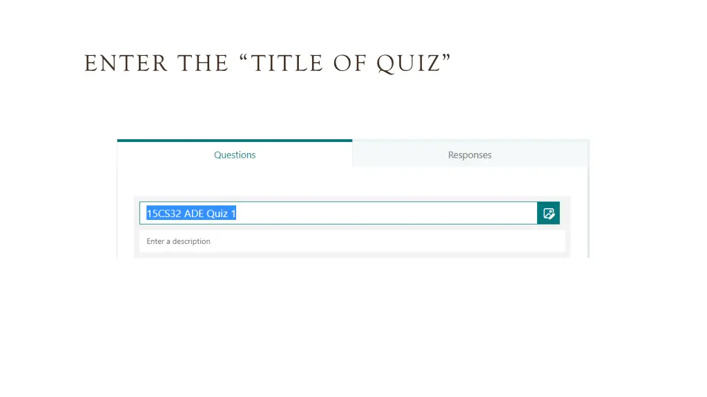 enter the title of quiz