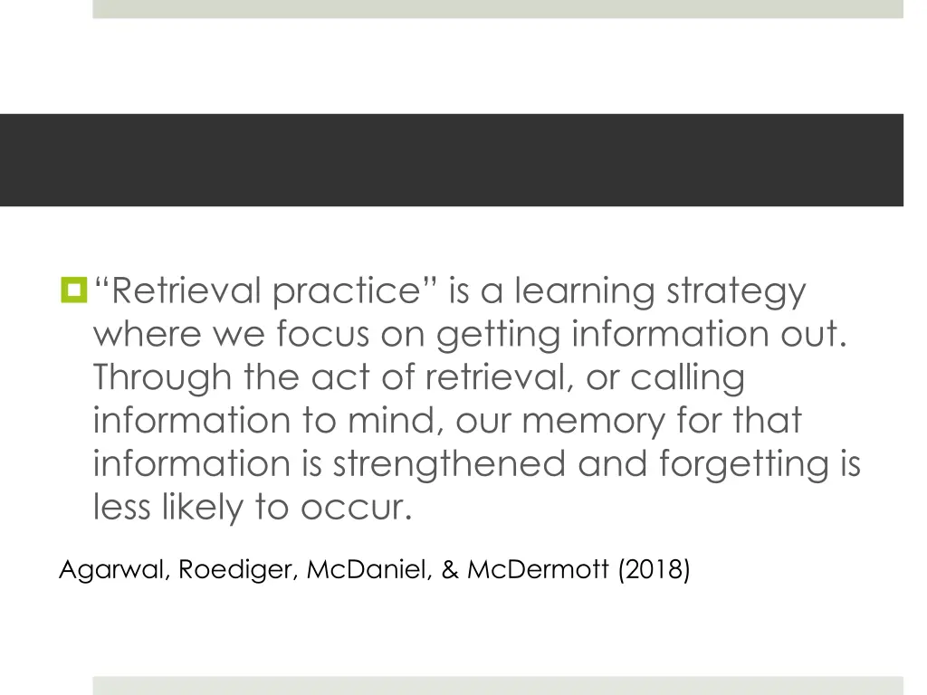 retrieval practice is a learning strategy where