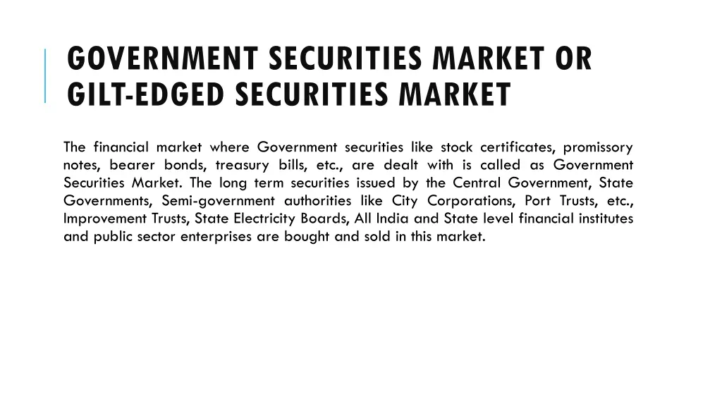 government securities market or gilt edged