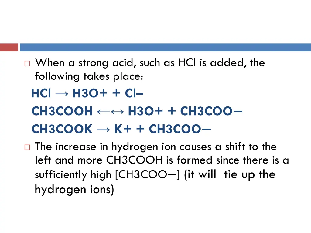 when a strong acid such as hcl is added