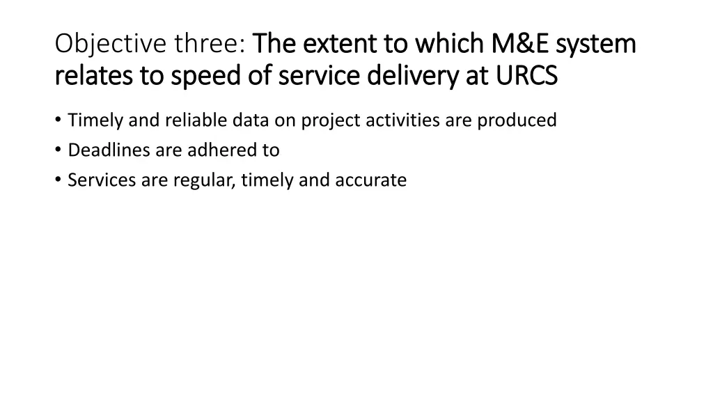 objective three the extent to which m e system