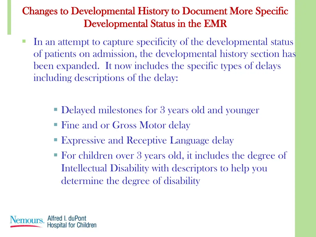 changes to developmental history to document more