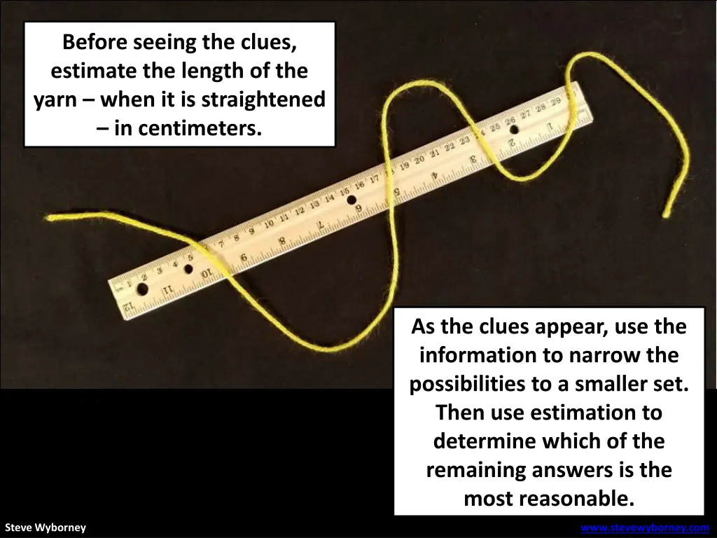 before seeing the clues estimate the length