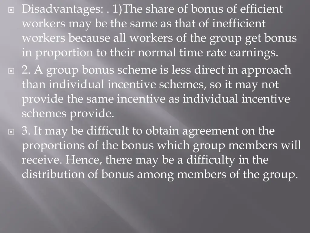 disadvantages 1 the share of bonus of efficient