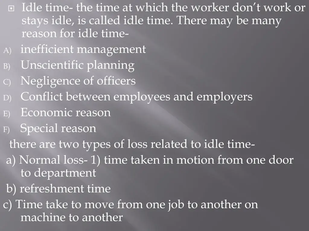 idle time the time at which the worker don t work