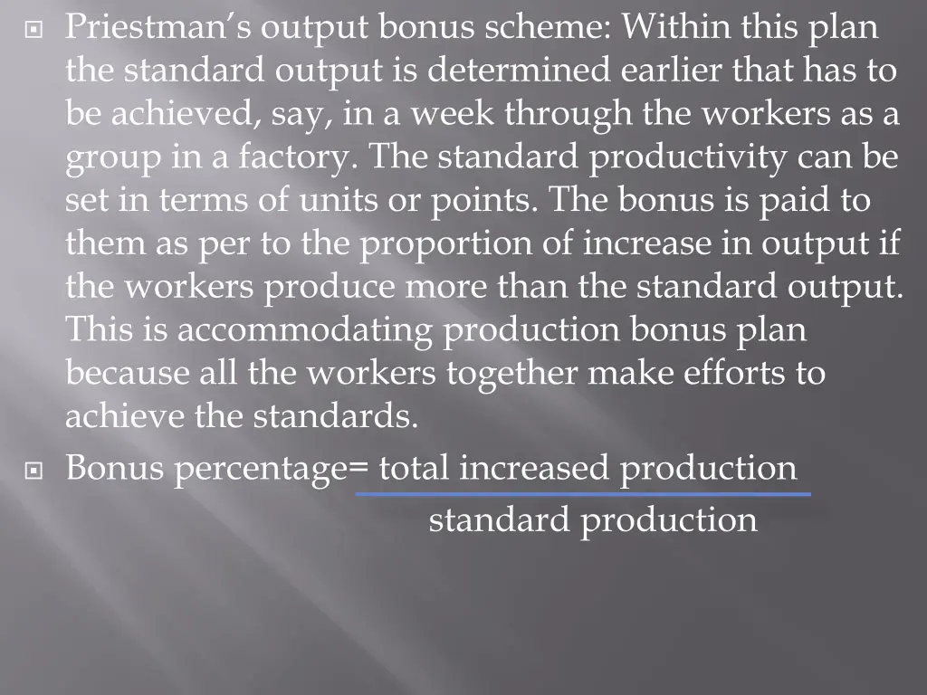 priestman s output bonus scheme within this plan