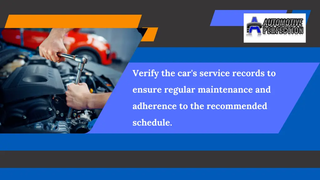 verify the car s service records to