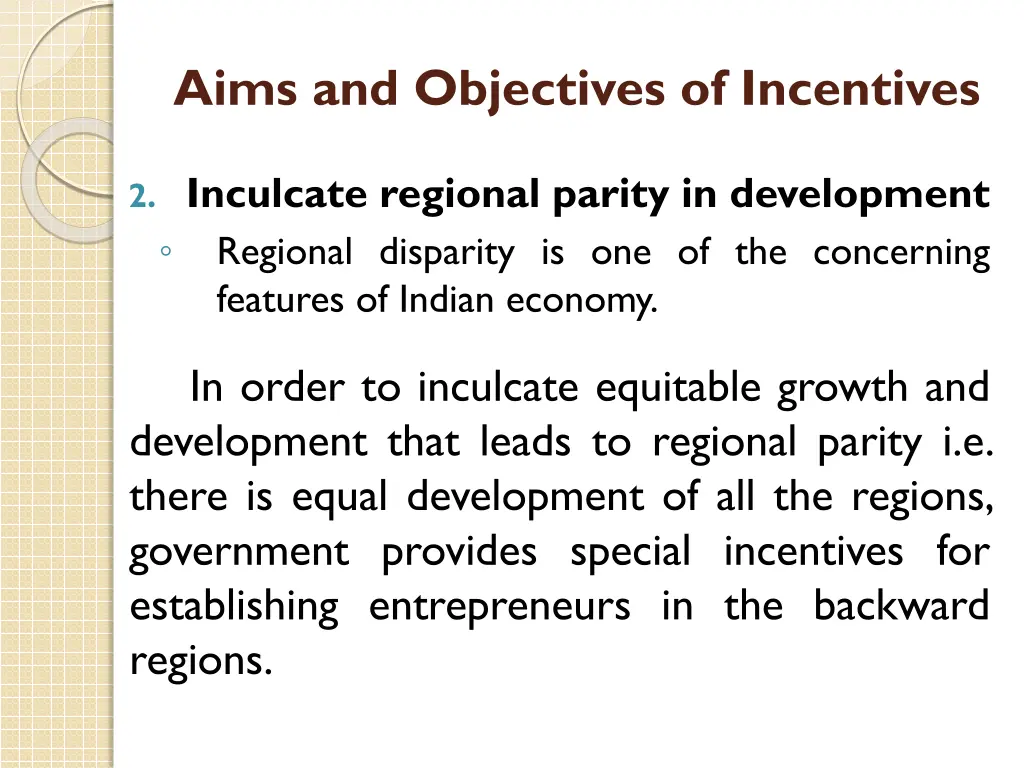 aims and objectives of incentives 1