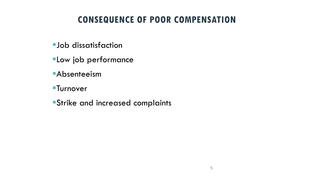 consequence of poor compensation