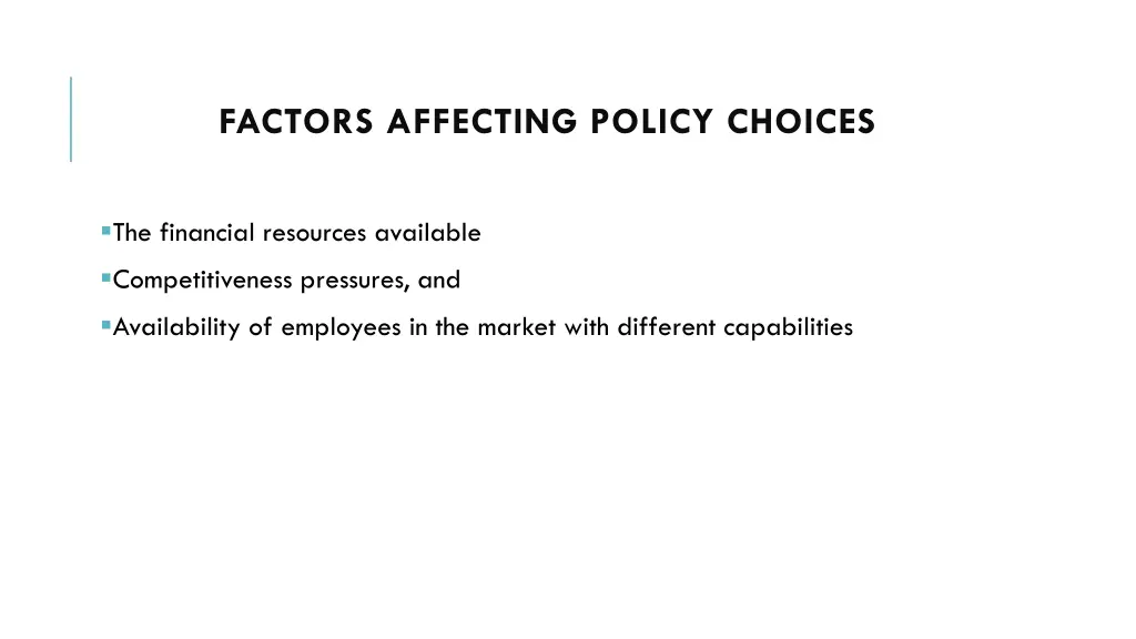 factors affecting policy choices