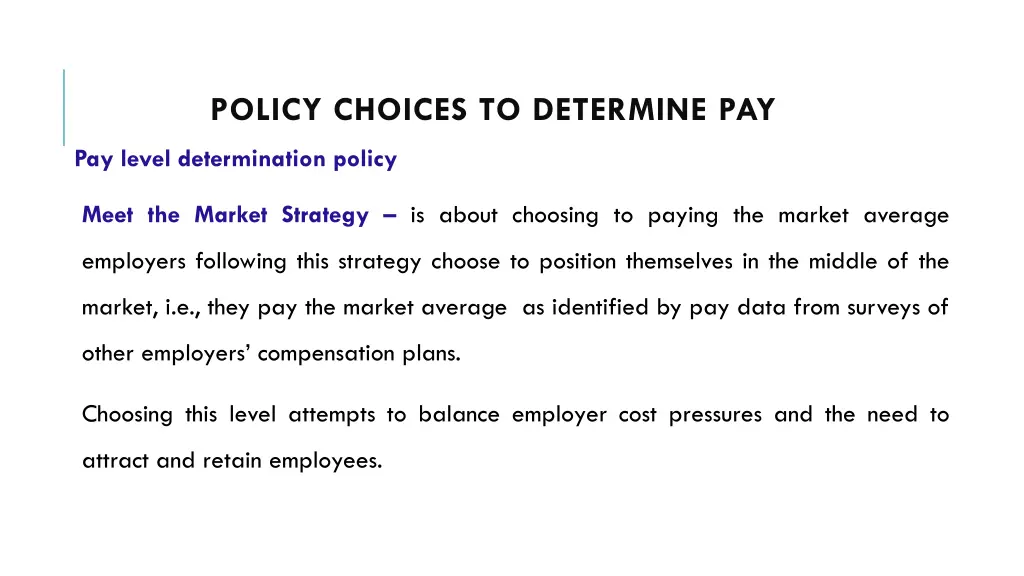 policy choices to determine pay 1