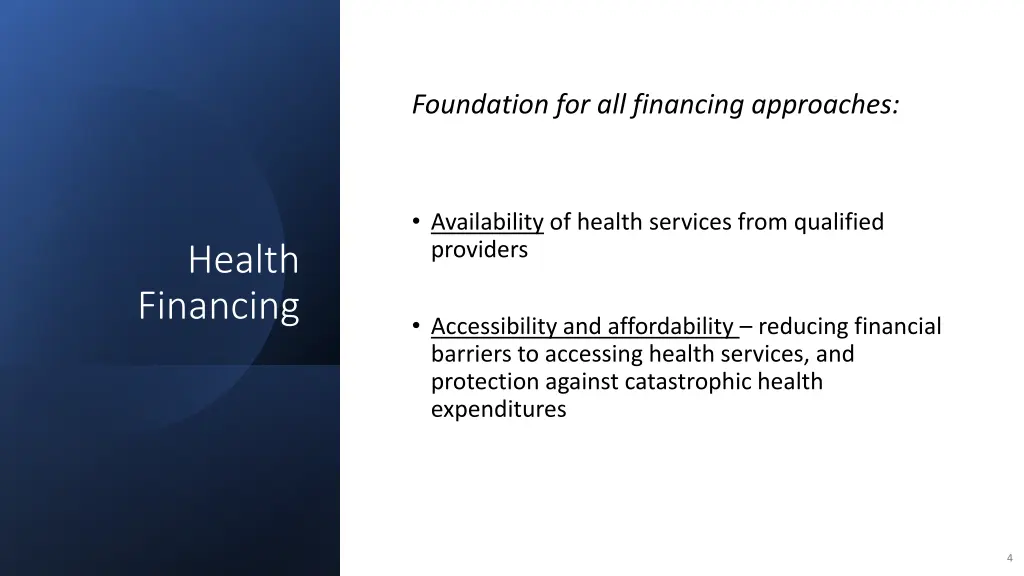 foundation for all financing approaches