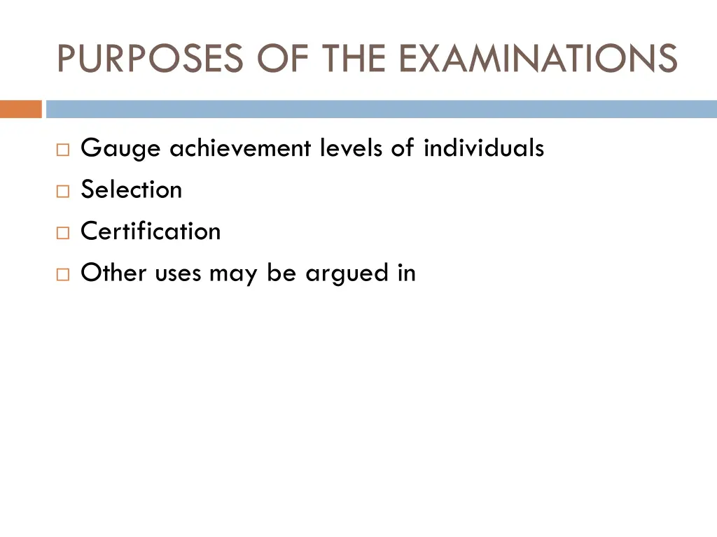 purposes of the examinations