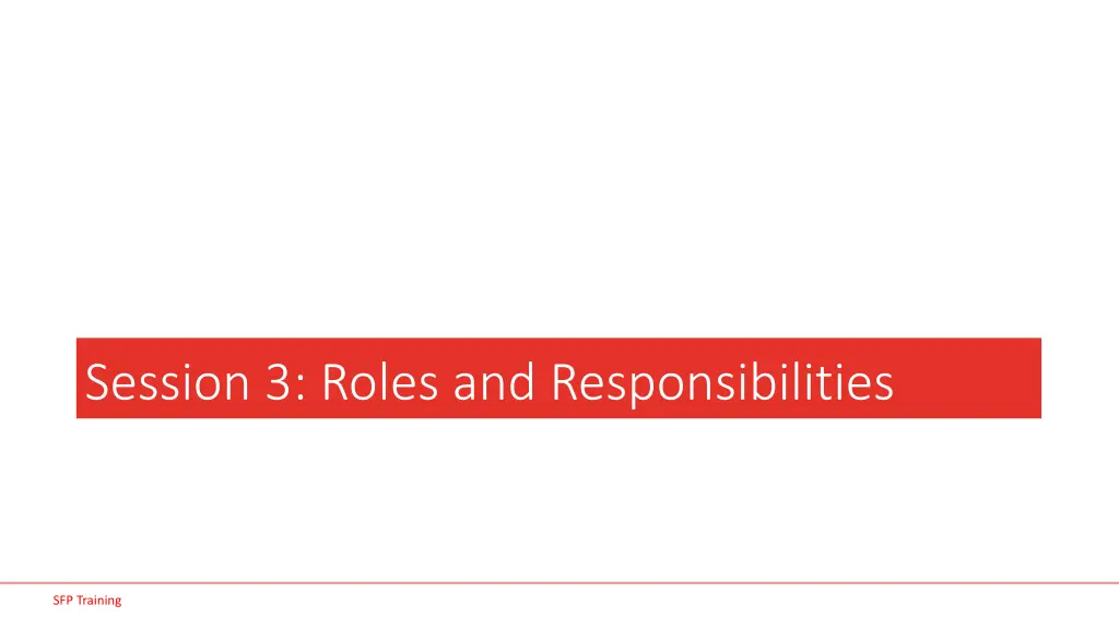 session 3 roles and responsibilities