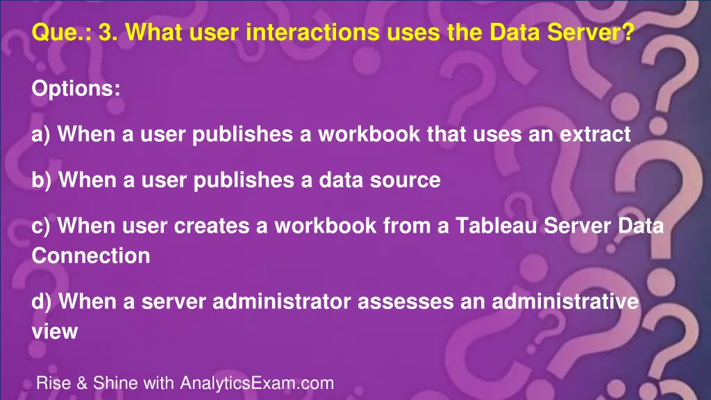 que 3 what user interactions uses the data server