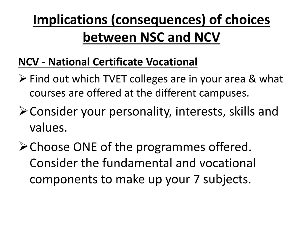 implications consequences of choices between