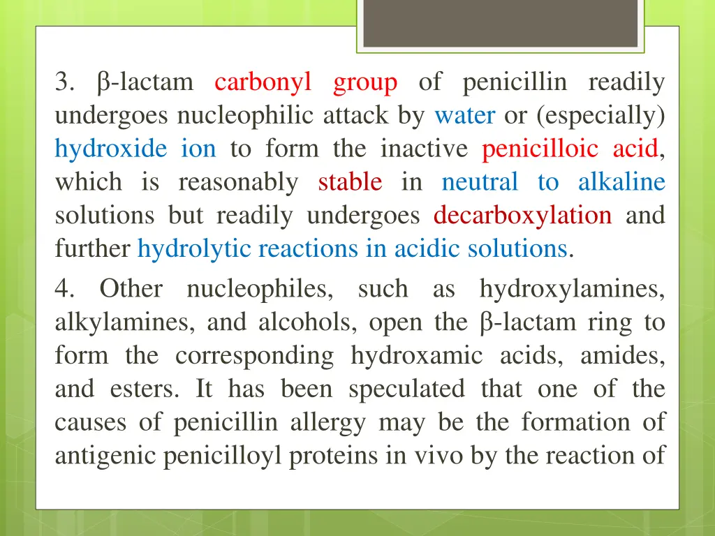 3 lactam carbonyl group of penicillin readily